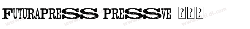 FuturaPress Pressve字体转换